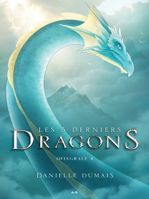 cover image of Les 5 derniers dragons--Intégrale 4 (Tome 7 et 8)